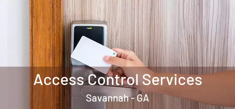 Access Control Services Savannah - GA