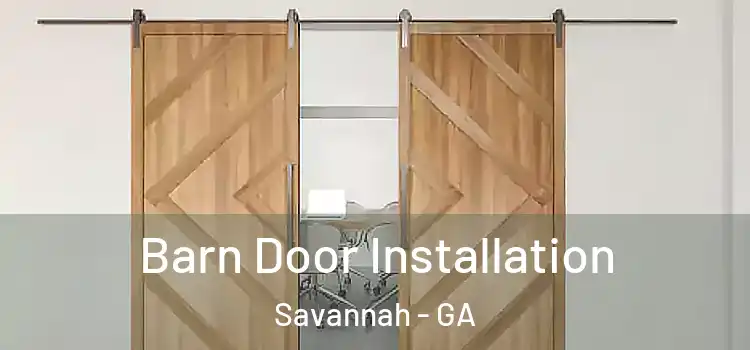 Barn Door Installation Savannah - GA