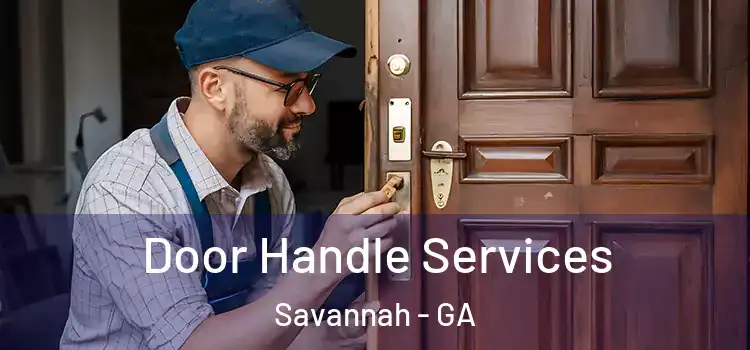 Door Handle Services Savannah - GA