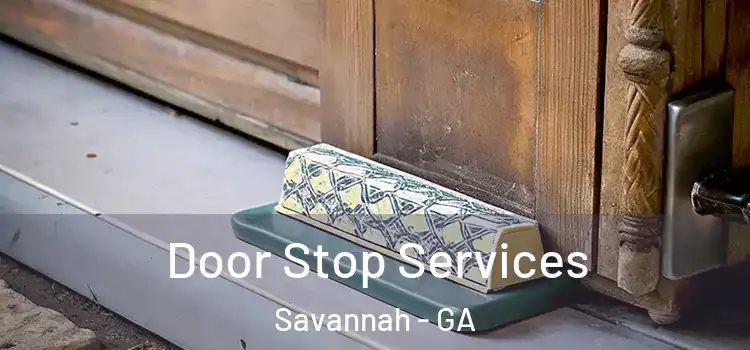 Door Stop Services Savannah - GA