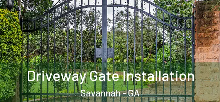 Driveway Gate Installation Savannah - GA