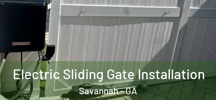 Electric Sliding Gate Installation Savannah - GA