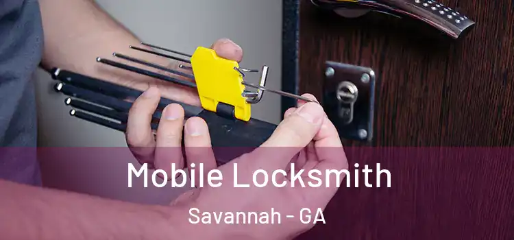 Mobile Locksmith Savannah - GA