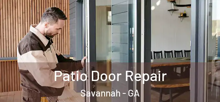 Patio Door Repair Savannah - GA