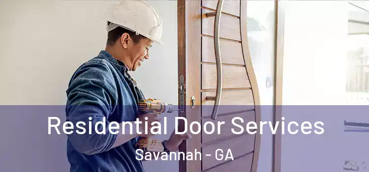 Residential Door Services Savannah - GA