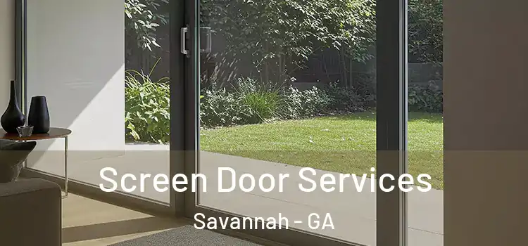 Screen Door Services Savannah - GA