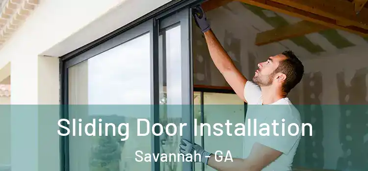 Sliding Door Installation Savannah - GA
