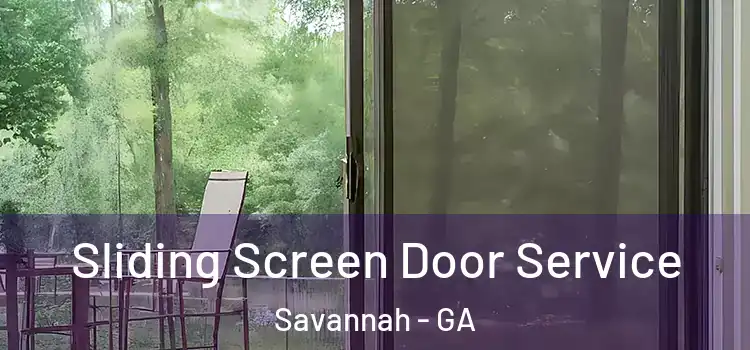 Sliding Screen Door Service Savannah - GA